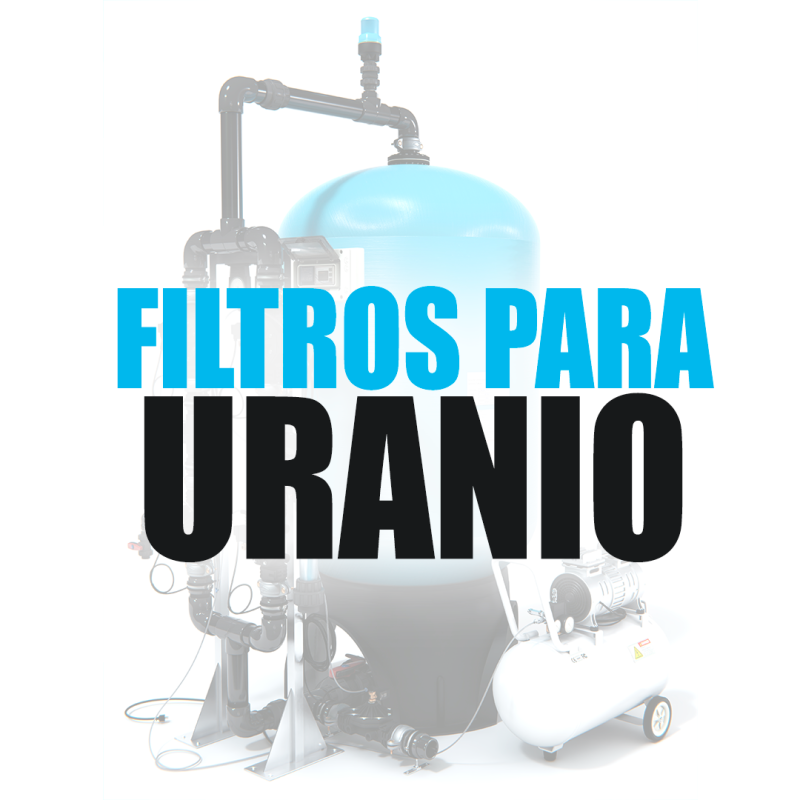 Informacion tecnica filtros para eliminar uranio del agua